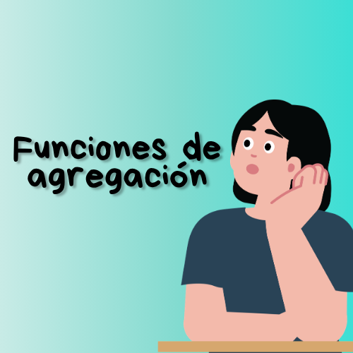 Introducción a SQL: 6. Resumiendo datos con funciones de agregación